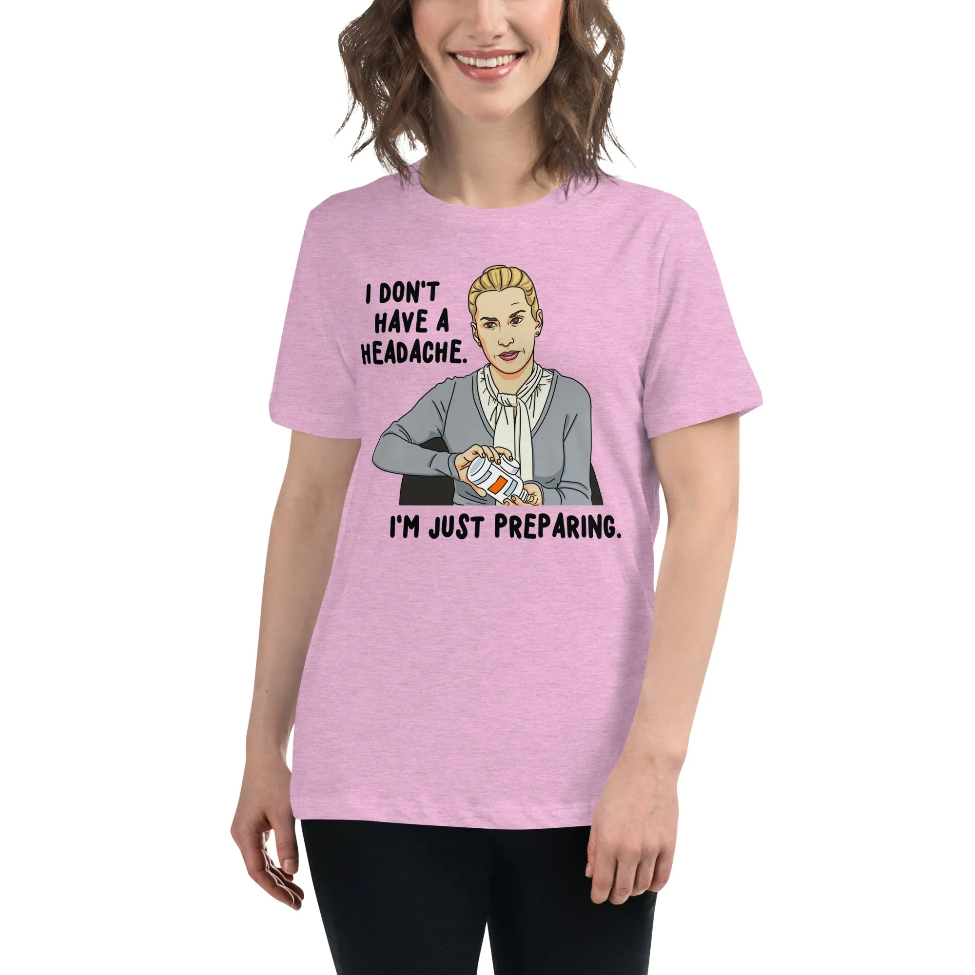 I Don't Have A Headache Women's Relaxed T-Shirt