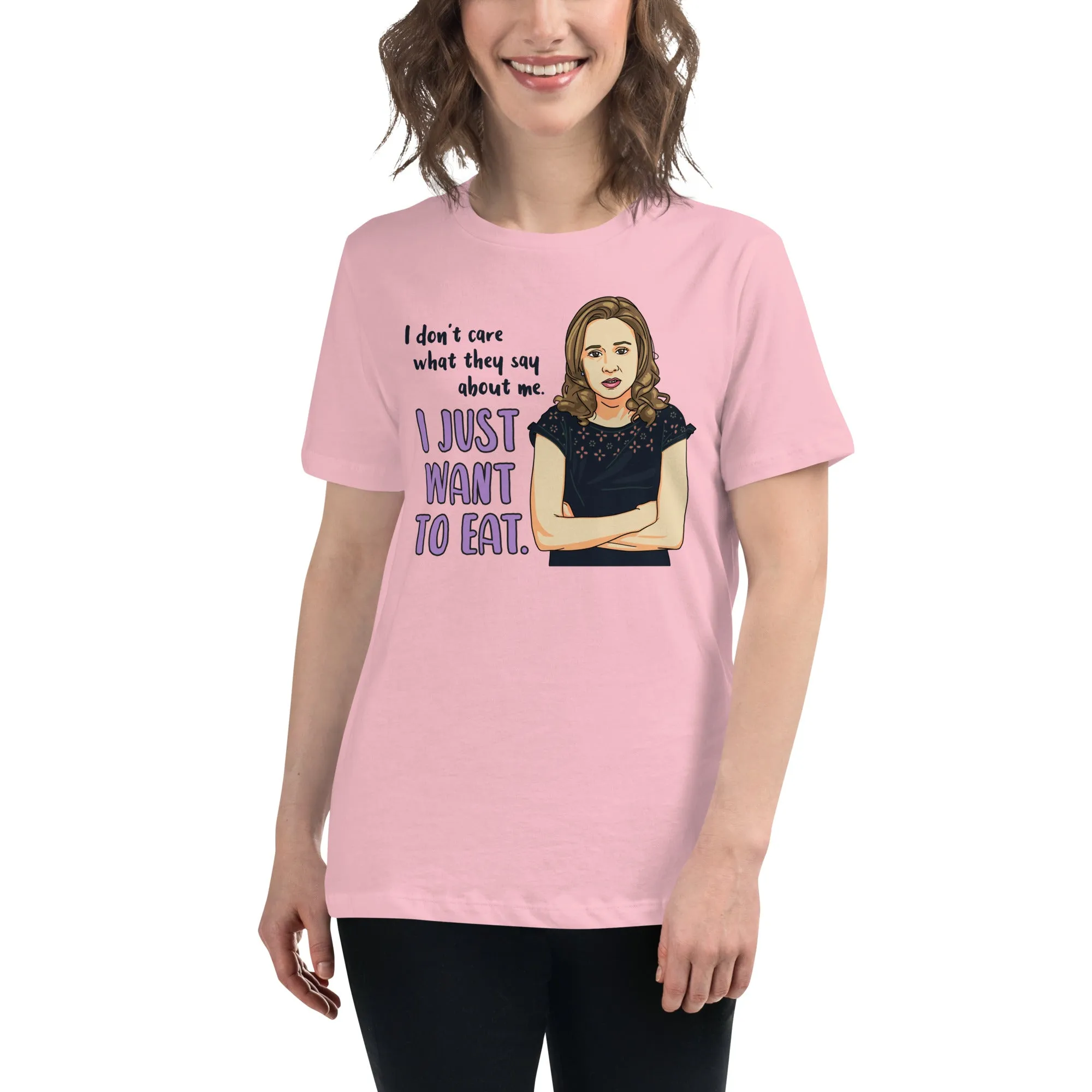 I Just Want To Eat Women's Relaxed T-Shirt